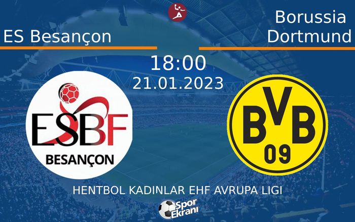21 Ocak 2023 ES Besançon vs Borussia Dortmund maçı Hangi Kanalda Saat Kaçta Yayınlanacak? 21 Ocak 2023 ES Besançon vs Borussia Dortmund maçı Hangi Kanalda Saat Kaçta Yayınlanacak?