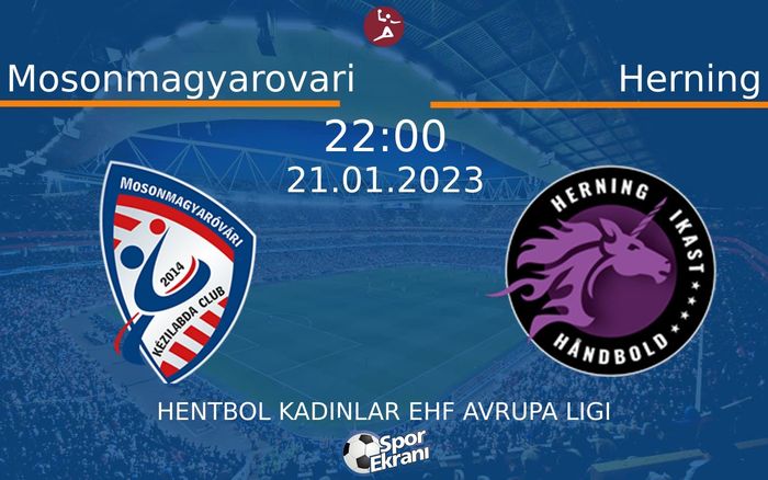 21 Ocak 2023 Mosonmagyarovari vs Herning maçı Hangi Kanalda Saat Kaçta Yayınlanacak? 21 Ocak 2023 Mosonmagyarovari vs Herning maçı Hangi Kanalda Saat Kaçta Yayınlanacak?