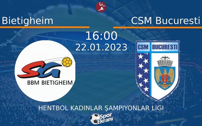 22 Ocak 2023 Bietigheim vs CSM Bucuresti maçı Hangi Kanalda Saat Kaçta Yayınlanacak? 22 Ocak 2023 Bietigheim vs CSM Bucuresti maçı Hangi Kanalda Saat Kaçta Yayınlanacak?