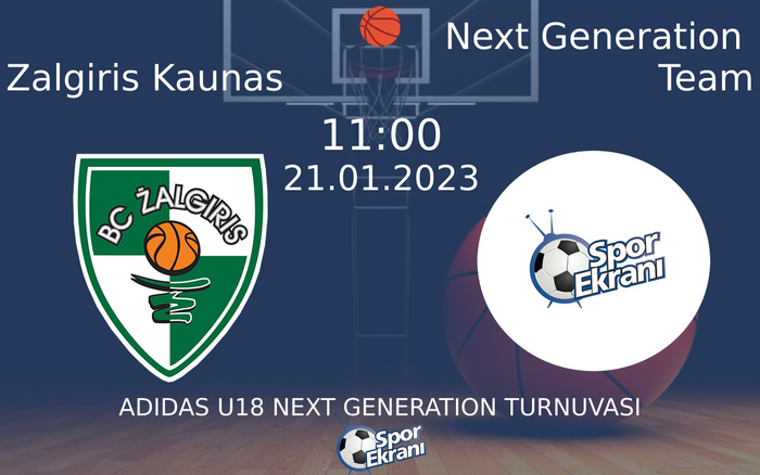21 Ocak 2023 Zalgiris Kaunas vs Next Generation Team maçı Hangi Kanalda Saat Kaçta Yayınlanacak? 21 Ocak 2023 Zalgiris Kaunas vs Next Generation Team maçı Hangi Kanalda Saat Kaçta Yayınlanacak?