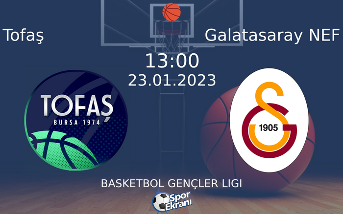 23 Ocak 2023 Tofaş vs Galatasaray NEF maçı Hangi Kanalda Saat Kaçta Yayınlanacak? 23 Ocak 2023 Tofaş vs Galatasaray NEF maçı Hangi Kanalda Saat Kaçta Yayınlanacak?