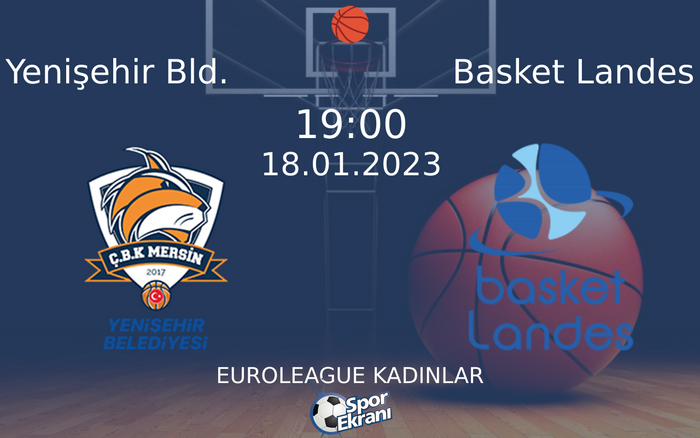 18 Ocak 2023 Yenişehir Bld. vs Basket Landes maçı Hangi Kanalda Saat Kaçta Yayınlanacak? 18 Ocak 2023 Yenişehir Bld. vs Basket Landes maçı Hangi Kanalda Saat Kaçta Yayınlanacak?
