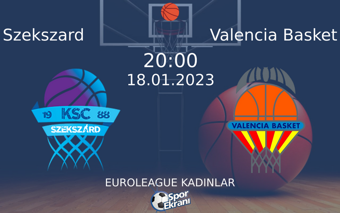 18 Ocak 2023 Szekszard vs Valencia Basket maçı Hangi Kanalda Saat Kaçta Yayınlanacak? 18 Ocak 2023 Szekszard vs Valencia Basket maçı Hangi Kanalda Saat Kaçta Yayınlanacak?