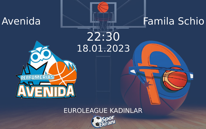 18 Ocak 2023 Avenida vs Famila Schio maçı Hangi Kanalda Saat Kaçta Yayınlanacak? 18 Ocak 2023 Avenida vs Famila Schio maçı Hangi Kanalda Saat Kaçta Yayınlanacak?