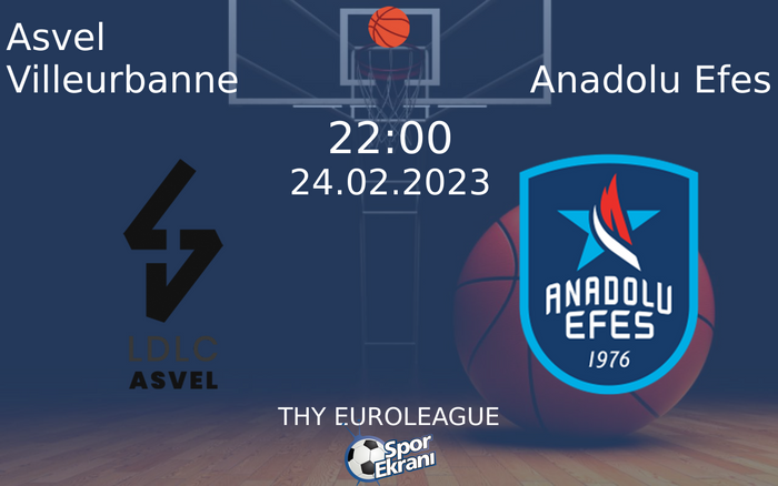 24 Şubat 2023 Asvel Villeurbanne vs Anadolu Efes maçı Hangi Kanalda Saat Kaçta Yayınlanacak? 24 Şubat 2023 Asvel Villeurbanne vs Anadolu Efes maçı Hangi Kanalda Saat Kaçta Yayınlanacak?