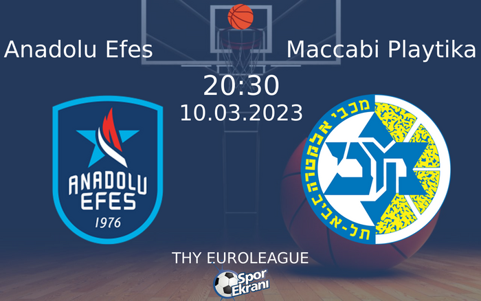 10 Mart 2023 Anadolu Efes vs Maccabi Playtika maçı Hangi Kanalda Saat Kaçta Yayınlanacak? 10 Mart 2023 Anadolu Efes vs Maccabi Playtika maçı Hangi Kanalda Saat Kaçta Yayınlanacak?