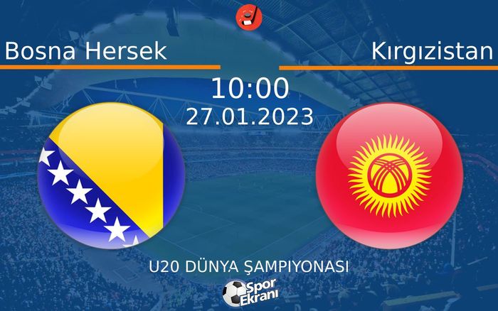 27 Ocak 2023 Bosna Hersek vs Kırgızistan maçı Hangi Kanalda Saat Kaçta Yayınlanacak? 27 Ocak 2023 Bosna Hersek vs Kırgızistan maçı Hangi Kanalda Saat Kaçta Yayınlanacak?