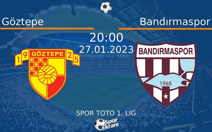 27 Ocak 2023 Göztepe vs Bandırmaspor maçı Hangi Kanalda Saat Kaçta Yayınlanacak? 27 Ocak 2023 Göztepe vs Bandırmaspor maçı Hangi Kanalda Saat Kaçta Yayınlanacak?