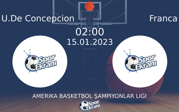 15 Ocak 2023 U.De Concepcion vs Franca maçı Hangi Kanalda Saat Kaçta Yayınlanacak? 15 Ocak 2023 U.De Concepcion vs Franca maçı Hangi Kanalda Saat Kaçta Yayınlanacak?