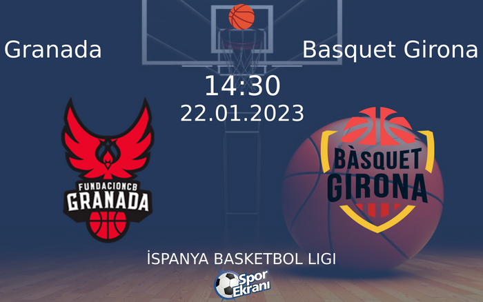 22 Ocak 2023 Granada vs Basquet Girona maçı Hangi Kanalda Saat Kaçta Yayınlanacak? 22 Ocak 2023 Granada vs Basquet Girona maçı Hangi Kanalda Saat Kaçta Yayınlanacak?