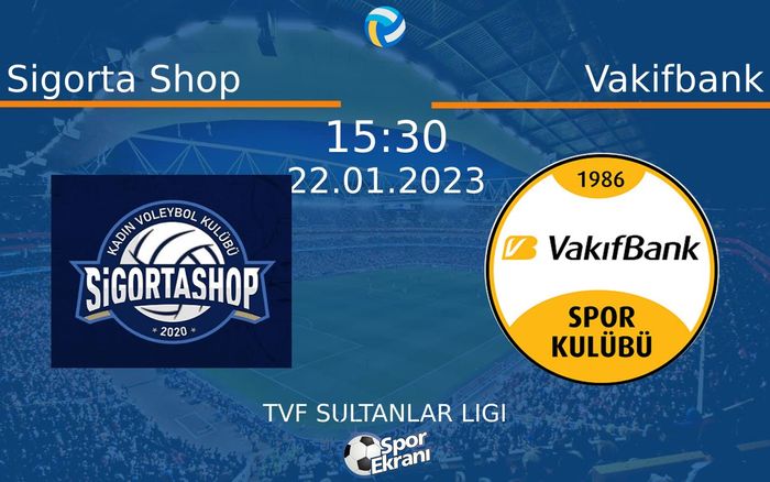 22 Ocak 2023 Sigorta Shop vs Vakifbank maçı Hangi Kanalda Saat Kaçta Yayınlanacak? 22 Ocak 2023 Sigorta Shop vs Vakifbank maçı Hangi Kanalda Saat Kaçta Yayınlanacak?