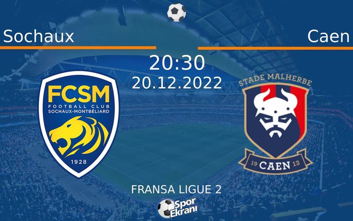 20 Aralık 2022 Sochaux vs Caen maçı Hangi Kanalda Saat Kaçta Yayınlanacak? 20 Aralık 2022 Sochaux vs Caen maçı Hangi Kanalda Saat Kaçta Yayınlanacak?