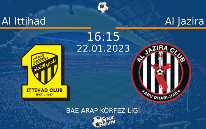 22 Ocak 2023 Al Ittihad vs Al Jazira maçı Hangi Kanalda Saat Kaçta Yayınlanacak? 22 Ocak 2023 Al Ittihad vs Al Jazira maçı Hangi Kanalda Saat Kaçta Yayınlanacak?