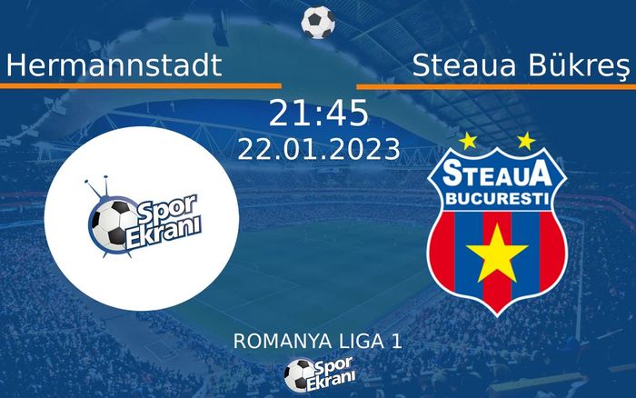 22 Ocak 2023 Hermannstadt vs Steaua Bükreş maçı Hangi Kanalda Saat Kaçta Yayınlanacak? 22 Ocak 2023 Hermannstadt vs Steaua Bükreş maçı Hangi Kanalda Saat Kaçta Yayınlanacak?