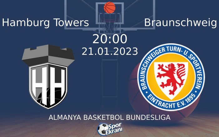 21 Ocak 2023 Hamburg Towers vs Braunschweig maçı Hangi Kanalda Saat Kaçta Yayınlanacak? 21 Ocak 2023 Hamburg Towers vs Braunschweig maçı Hangi Kanalda Saat Kaçta Yayınlanacak?