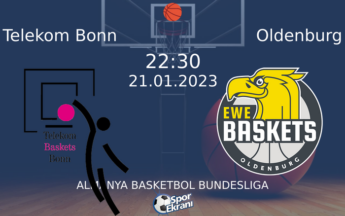 21 Ocak 2023 Telekom Bonn vs Oldenburg maçı Hangi Kanalda Saat Kaçta Yayınlanacak? 21 Ocak 2023 Telekom Bonn vs Oldenburg maçı Hangi Kanalda Saat Kaçta Yayınlanacak?