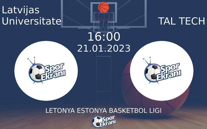21 Ocak 2023 Latvijas Universitate vs TAL TECH maçı Hangi Kanalda Saat Kaçta Yayınlanacak? 21 Ocak 2023 Latvijas Universitate vs TAL TECH maçı Hangi Kanalda Saat Kaçta Yayınlanacak?