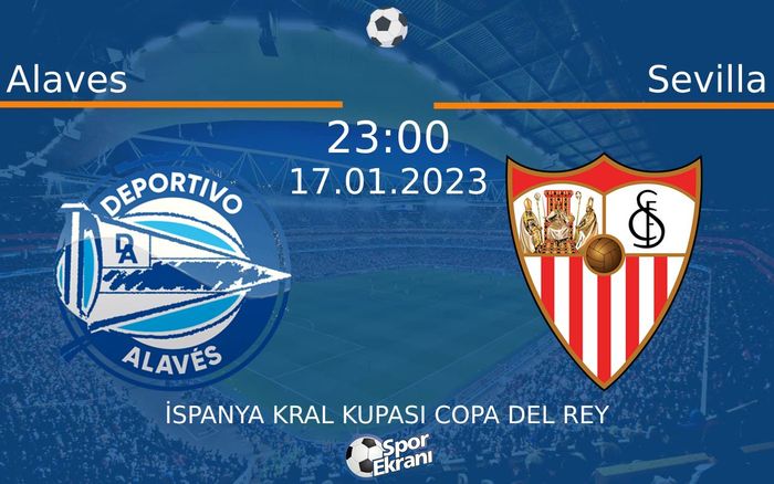 17 Ocak 2023 Alaves vs Sevilla maçı Hangi Kanalda Saat Kaçta Yayınlanacak? 17 Ocak 2023 Alaves vs Sevilla maçı Hangi Kanalda Saat Kaçta Yayınlanacak?