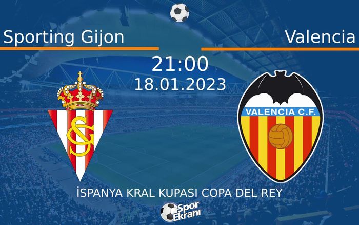 18 Ocak 2023 Sporting Gijon vs Valencia maçı Hangi Kanalda Saat Kaçta Yayınlanacak? 18 Ocak 2023 Sporting Gijon vs Valencia maçı Hangi Kanalda Saat Kaçta Yayınlanacak?
