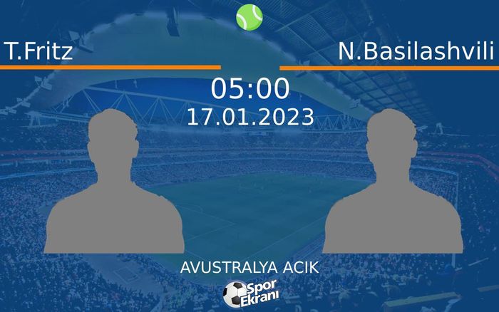 17 Ocak 2023 T.Fritz vs N.Basilashvili maçı Hangi Kanalda Saat Kaçta Yayınlanacak? 17 Ocak 2023 T.Fritz vs N.Basilashvili maçı Hangi Kanalda Saat Kaçta Yayınlanacak?