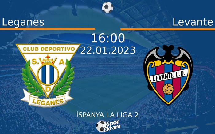 22 Ocak 2023 Leganes vs Levante maçı Hangi Kanalda Saat Kaçta Yayınlanacak? 22 Ocak 2023 Leganes vs Levante maçı Hangi Kanalda Saat Kaçta Yayınlanacak?