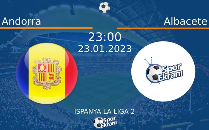 23 Ocak 2023 Andorra vs Albacete maçı Hangi Kanalda Saat Kaçta Yayınlanacak? 23 Ocak 2023 Andorra vs Albacete maçı Hangi Kanalda Saat Kaçta Yayınlanacak?