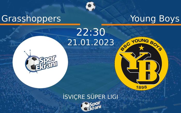 21 Ocak 2023 Grasshoppers vs Young Boys maçı Hangi Kanalda Saat Kaçta Yayınlanacak? 21 Ocak 2023 Grasshoppers vs Young Boys maçı Hangi Kanalda Saat Kaçta Yayınlanacak?