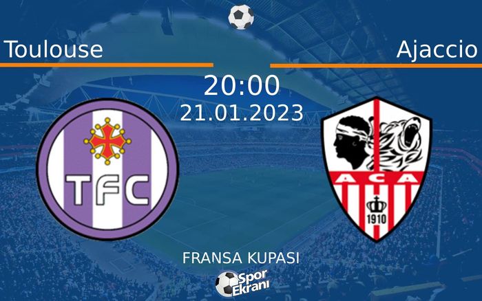 21 Ocak 2023 Toulouse vs Ajaccio maçı Hangi Kanalda Saat Kaçta Yayınlanacak? 21 Ocak 2023 Toulouse vs Ajaccio maçı Hangi Kanalda Saat Kaçta Yayınlanacak?