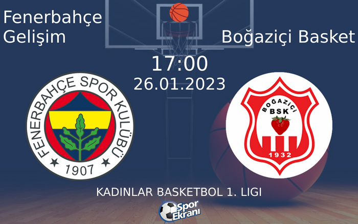 26 Ocak 2023 Fenerbahçe Gelişim vs Boğaziçi Basket maçı Hangi Kanalda Saat Kaçta Yayınlanacak? 26 Ocak 2023 Fenerbahçe Gelişim vs Boğaziçi Basket maçı Hangi Kanalda Saat Kaçta Yayınlanacak?