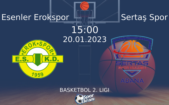 20 Ocak 2023 Esenler Erokspor vs Sertaş Spor maçı Hangi Kanalda Saat Kaçta Yayınlanacak? 20 Ocak 2023 Esenler Erokspor vs Sertaş Spor maçı Hangi Kanalda Saat Kaçta Yayınlanacak?