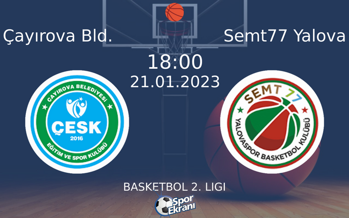 21 Ocak 2023 Çayırova Bld. vs Semt77 Yalova maçı Hangi Kanalda Saat Kaçta Yayınlanacak? 21 Ocak 2023 Çayırova Bld. vs Semt77 Yalova maçı Hangi Kanalda Saat Kaçta Yayınlanacak?