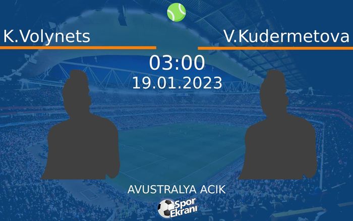 19 Ocak 2023 K.Volynets vs V.Kudermetova maçı Hangi Kanalda Saat Kaçta Yayınlanacak? 19 Ocak 2023 K.Volynets vs V.Kudermetova maçı Hangi Kanalda Saat Kaçta Yayınlanacak?