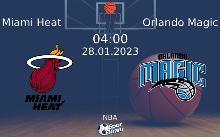 28 Ocak 2023 Miami Heat vs Orlando Magic maçı Hangi Kanalda Saat Kaçta Yayınlanacak?