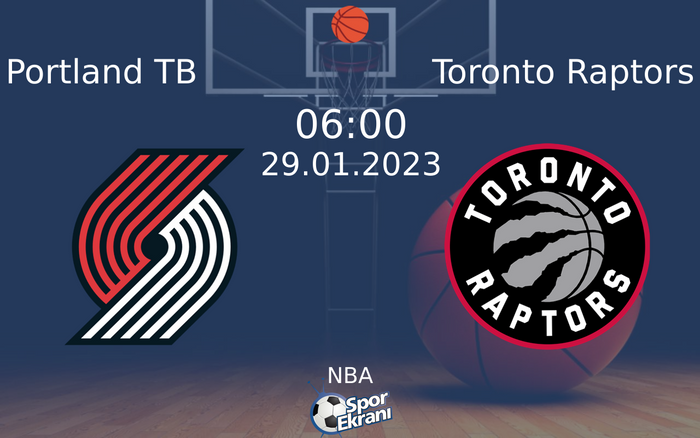 29 Ocak 2023 Portland TB vs Toronto Raptors maçı Hangi Kanalda Saat Kaçta Yayınlanacak? 29 Ocak 2023 Portland TB vs Toronto Raptors maçı Hangi Kanalda Saat Kaçta Yayınlanacak?