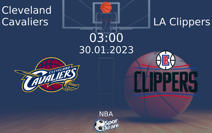 30 Ocak 2023 Cleveland Cavaliers vs LA Clippers maçı Hangi Kanalda Saat Kaçta Yayınlanacak? 30 Ocak 2023 Cleveland Cavaliers vs LA Clippers maçı Hangi Kanalda Saat Kaçta Yayınlanacak?