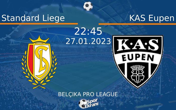 27 Ocak 2023 Standard Liege vs KAS Eupen maçı Hangi Kanalda Saat Kaçta Yayınlanacak? 27 Ocak 2023 Standard Liege vs KAS Eupen maçı Hangi Kanalda Saat Kaçta Yayınlanacak?