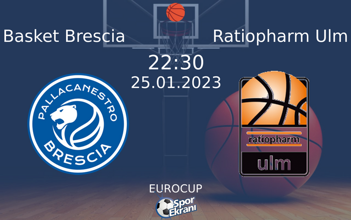 25 Ocak 2023 Basket Brescia vs Ratiopharm Ulm maçı Hangi Kanalda Saat Kaçta Yayınlanacak? 25 Ocak 2023 Basket Brescia vs Ratiopharm Ulm maçı Hangi Kanalda Saat Kaçta Yayınlanacak?