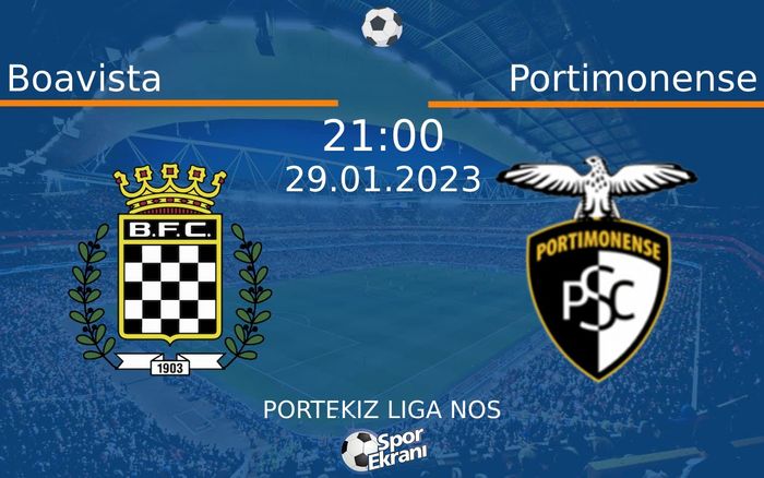 29 Ocak 2023 Boavista vs Portimonense maçı Hangi Kanalda Saat Kaçta Yayınlanacak?