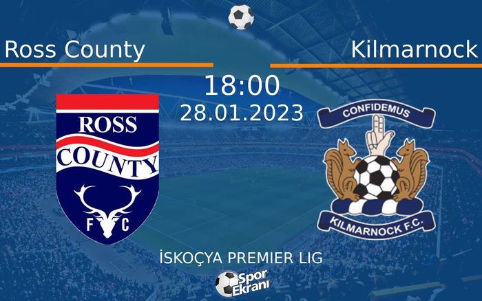 28 Ocak 2023 Ross County vs Kilmarnock maçı Hangi Kanalda Saat Kaçta Yayınlanacak?