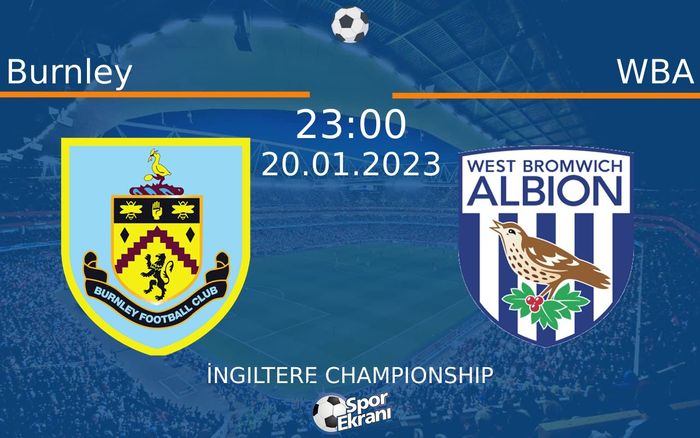 20 Ocak 2023 Burnley vs WBA maçı Hangi Kanalda Saat Kaçta Yayınlanacak? 20 Ocak 2023 Burnley vs WBA maçı Hangi Kanalda Saat Kaçta Yayınlanacak?
