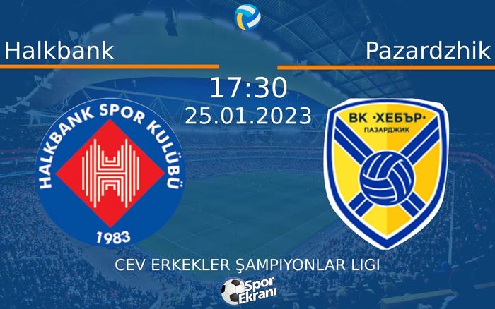 25 Ocak 2023 Halkbank vs Pazardzhik maçı Hangi Kanalda Saat Kaçta Yayınlanacak? 25 Ocak 2023 Halkbank vs Pazardzhik maçı Hangi Kanalda Saat Kaçta Yayınlanacak?
