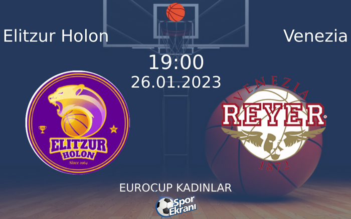 26 Ocak 2023 Elitzur Holon vs Venezia maçı Hangi Kanalda Saat Kaçta Yayınlanacak? 26 Ocak 2023 Elitzur Holon vs Venezia maçı Hangi Kanalda Saat Kaçta Yayınlanacak?