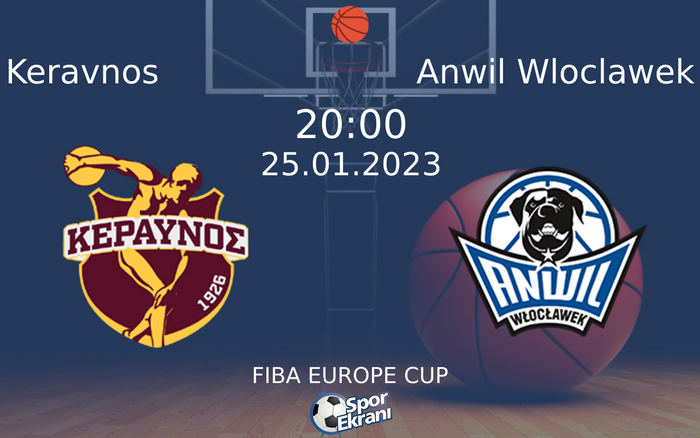 25 Ocak 2023 Keravnos vs Anwil Wloclawek maçı Hangi Kanalda Saat Kaçta Yayınlanacak? 25 Ocak 2023 Keravnos vs Anwil Wloclawek maçı Hangi Kanalda Saat Kaçta Yayınlanacak?
