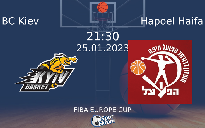25 Ocak 2023 BC Kiev vs Hapoel Haifa maçı Hangi Kanalda Saat Kaçta Yayınlanacak? 25 Ocak 2023 BC Kiev vs Hapoel Haifa maçı Hangi Kanalda Saat Kaçta Yayınlanacak?