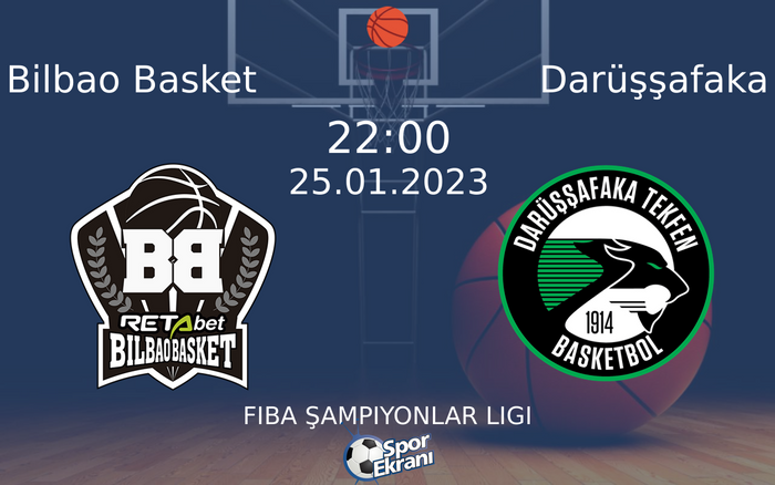 25 Ocak 2023 Bilbao Basket vs Darüşşafaka maçı Hangi Kanalda Saat Kaçta Yayınlanacak? 25 Ocak 2023 Bilbao Basket vs Darüşşafaka maçı Hangi Kanalda Saat Kaçta Yayınlanacak?