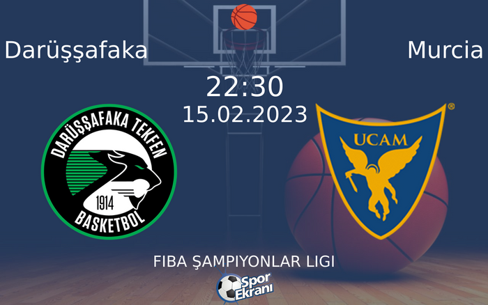15 Şubat 2023 Darüşşafaka vs Murcia maçı Hangi Kanalda Saat Kaçta Yayınlanacak? 15 Şubat 2023 Darüşşafaka vs Murcia maçı Hangi Kanalda Saat Kaçta Yayınlanacak?