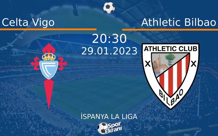 29 Ocak 2023 Celta Vigo vs Athletic Bilbao maçı Hangi Kanalda Saat Kaçta Yayınlanacak? 29 Ocak 2023 Celta Vigo vs Athletic Bilbao maçı Hangi Kanalda Saat Kaçta Yayınlanacak?