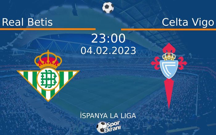 04 Şubat 2023 Real Betis vs Celta Vigo maçı Hangi Kanalda Saat Kaçta Yayınlanacak? 04 Şubat 2023 Real Betis vs Celta Vigo maçı Hangi Kanalda Saat Kaçta Yayınlanacak?