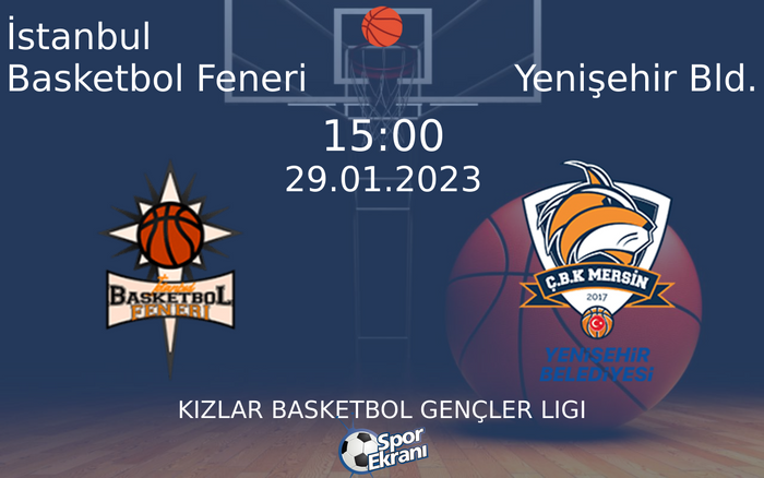 29 Ocak 2023 İstanbul Basketbol Feneri vs Yenişehir Bld. maçı Hangi Kanalda Saat Kaçta Yayınlanacak?