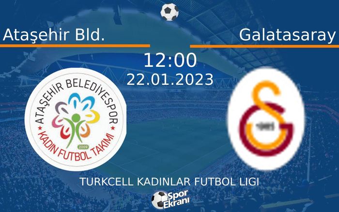 22 Ocak 2023 Ataşehir Bld. vs Galatasaray maçı Hangi Kanalda Saat Kaçta Yayınlanacak? 22 Ocak 2023 Ataşehir Bld. vs Galatasaray maçı Hangi Kanalda Saat Kaçta Yayınlanacak?